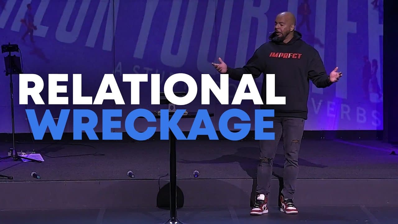 How Not To Wreck Your Life | Wk 11 | Relational Wreckage | Pastor Sam Rosa