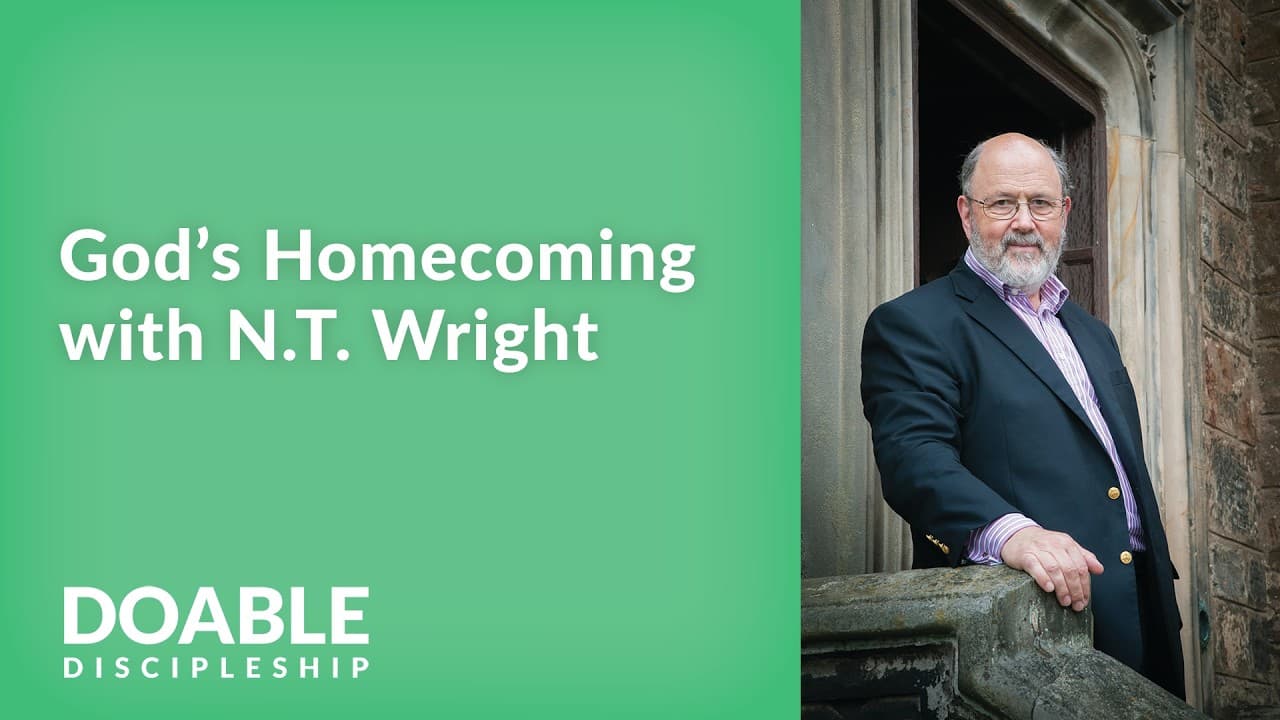 God's Homecoming with N.T. Wright